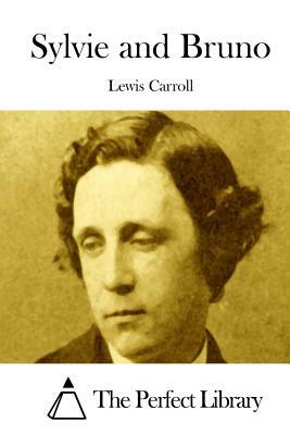 Sylvie and Bruno by Lewis Carroll