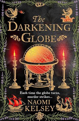 The Darkening Globe by Naomi Kelsey