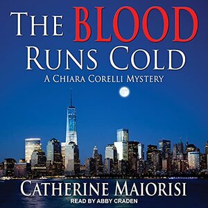 The Blood Runs Cold by Catherine Maiorisi