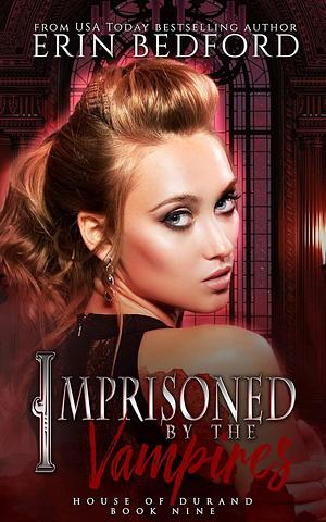 Imprisoned by the Vampires by Erin Bedford