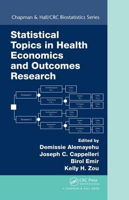 Statistical Topics in Health Economics and Outcomes Research by 