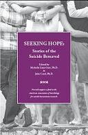 SEEKING HOPE: Stories of the Suicide Bereaved by Michelle Linn-Gust