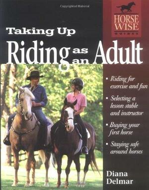Taking Up Riding as an Adult by Diana Delmar