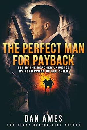 The Perfect Man for Payback by Dan Ames