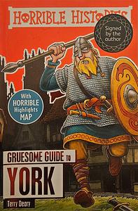 Horrible Histories Gruesome Guides: York by Mike Phillips, Terry Deary