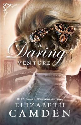 A Daring Venture by Elizabeth Camden