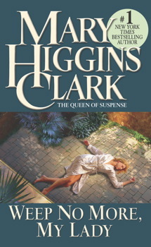 Weep No More, My Lady by Mary Higgins Clark