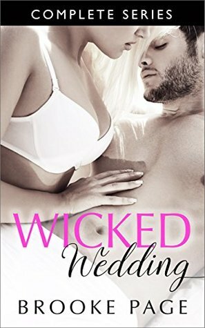 Wicked Wedding - Complete Series by Brooke Page