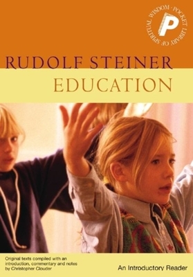 Education: An Introductory Reader by Rudolf Steiner