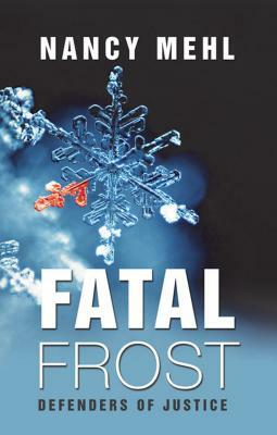 Fatal Frost by Nancy Mehl