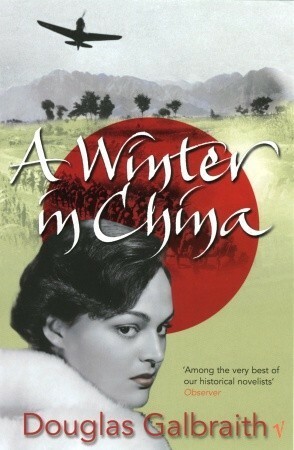 A Winter in China by Douglas Galbraith