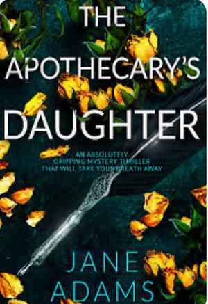 The Apothecary's Daughter by Jane A. Adams