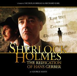 Sherlock Holmes: The Reification of Hans Gerber by George Mann