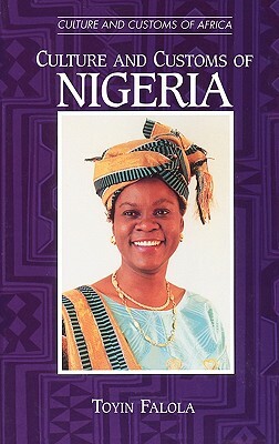 Culture and Customs of Nigeria by Toyin Falola