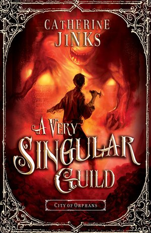 A Very Singular Guild by Catherine Jinks