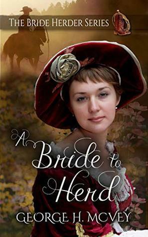 A Bride To Herd by George H. McVey