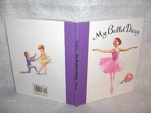 My Ballet Diary by Rachel Isadora