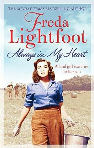 Always In My Heart by Freda Lightfoot, Freda Lightfoot