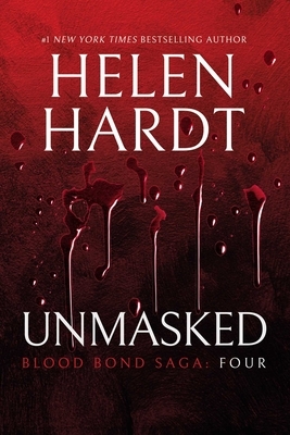 Unmasked: Blood Bond: Volume 4 (Parts 10, 11 & 12) by Helen Hardt