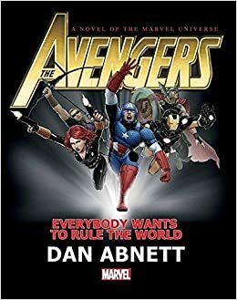 Avengers: Wszyscy chcą rządzić światem by Dan Abnett