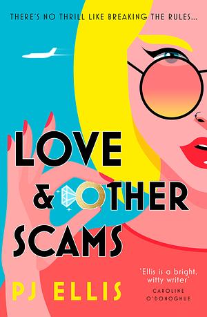 Love &amp; Other Scams by Philip Ellis