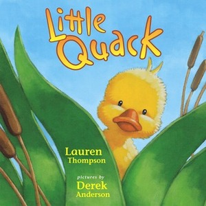 Little Quack by Derek Anderson, Lauren Thompson