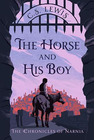 Las crónicas de Narnia: El caballo y el muchacho by C.S. Lewis