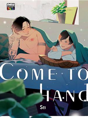 Come to Hand by 世, Sei