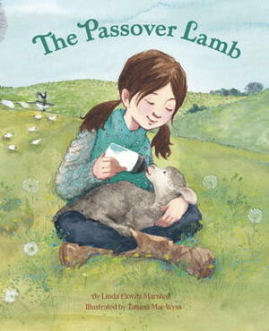 The Passover Lamb by Linda Elovitz Marshall, Tatjana Mai-Wyss