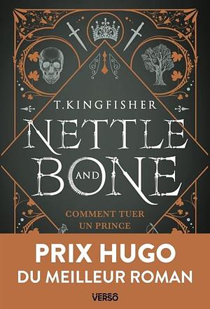 Nettle & Bone by T. Kingfisher