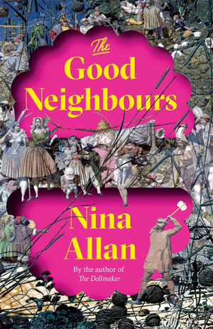 The Good Neighbours by Nina Allan