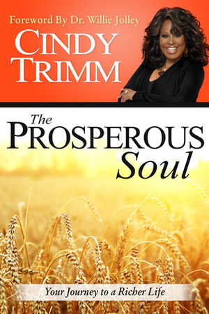 The Prosperous Soul: Your Journey to a Richer Life by Cindy Trimm