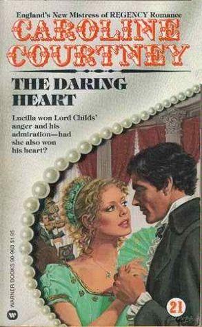 The Daring Heart by Caroline Courtney
