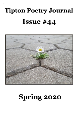 Tipton Poetry Journal #44: Spring 2020 by Barry Harris