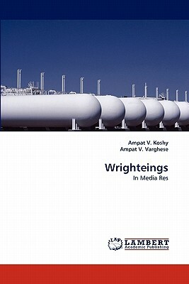 Wrighteings by Ampat V. Koshy, Ampat V. Varghese