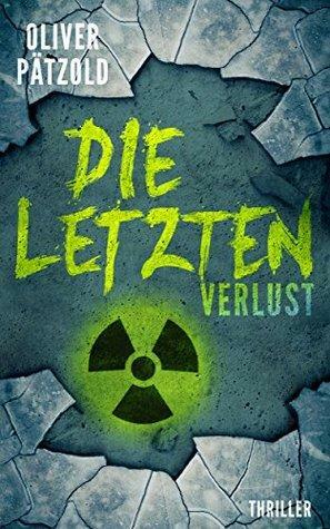 Die Letzten: Verlust by Oliver Pätzold