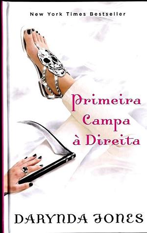 Primeira Campa à Direita by Darynda Jones