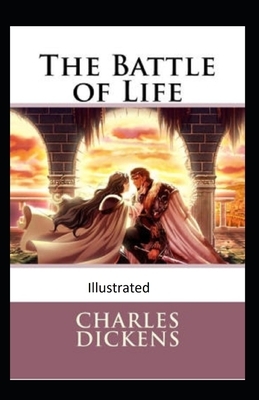 The Battle of Life Illustrated by Charles Dickens