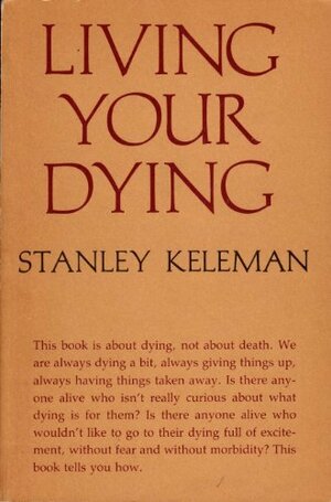 Living Your Dying by Stanley Keleman