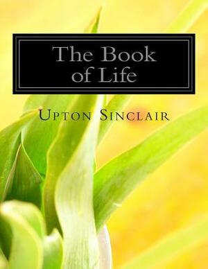 The Book of Life by Upton Sinclair