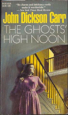 The Ghosts' High Noon by John Dickson Carr