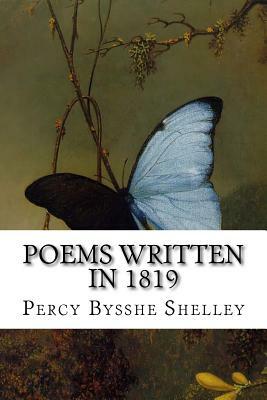 Poems Written In 1819 by Percy Bysshe Shelley