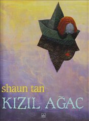 Kızıl Ağaç by Shaun Tan