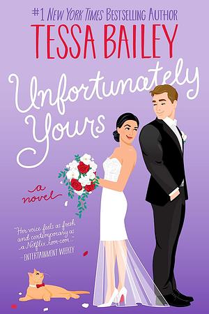 Unfortunately Yours by Tessa Bailey