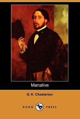 Manalive (Dodo Press) by G.K. Chesterton