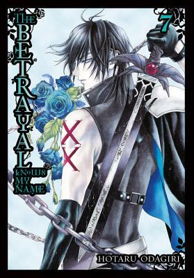 The Betrayal Knows My Name, Vol. 7 by Hotaru Odagiri