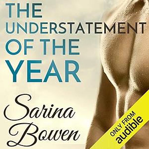 The Understatement of the Year by Sarina Bowen