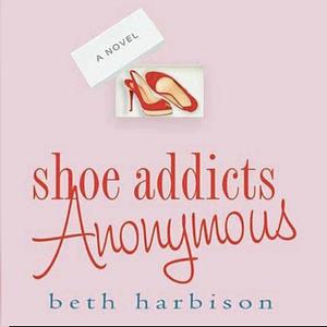 Shoe Addicts Anonymous by Beth Harbison