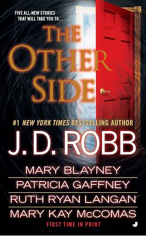 The Other Side by Ruth Ryan Langan, Mary Kay McComas, Mary Blayney, Patricia Gaffney, J.D. Robb