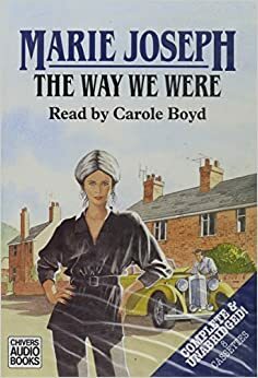 The Way We Were by Marie Joseph, Marie Jose